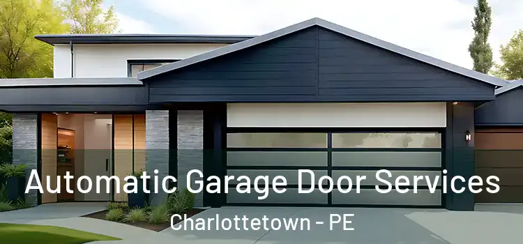  Automatic Garage Door Services Charlottetown - PE
