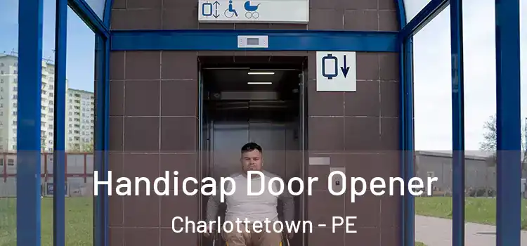  Handicap Door Opener Charlottetown - PE