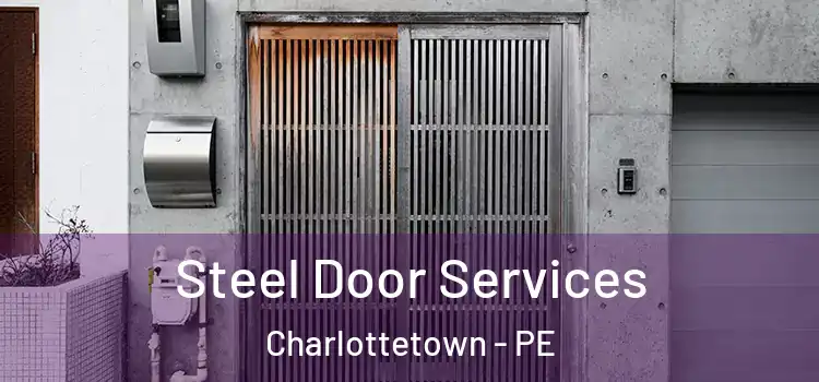 Steel Door Services Charlottetown - PE